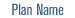 Plan Name